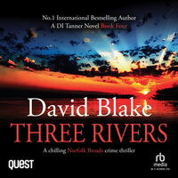 Three Rivers: British Detective Tanner Murder Mystery Series Book 4 - David Blake