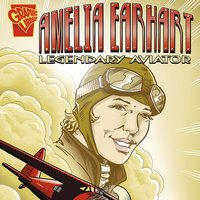 Amelia Earhart: Legendary Aviator - Jameson Anderson