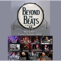 Beyond the Beats: Rock & Roll’s Greatest Drummers Speak! - Jake Brown