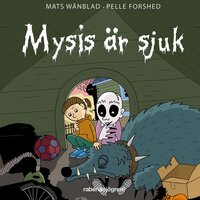 Mysis är sjuk - Mats Wänblad
