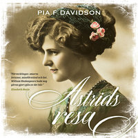 Astrids resa - Pia F. Davidson