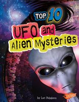 Top 10 UFO and Alien Mysteries - Lori Polydoros