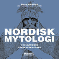 Nordisk mytologi - vikingatidens gudar och hjältar - Brian Branston