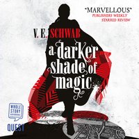 A Darker Shade of Magic: A Darker Shade of Magic Book 1 - V.E. Schwab