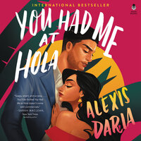 You Had Me at Hola: A Novel - Alexis Daria