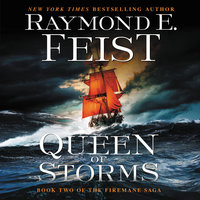 Queen of Storms: Book Two of the Firemane Saga - Raymond E. Feist