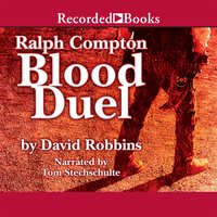 Ralph Compton: Blood Duel - David Robbins, Ralph Compton
