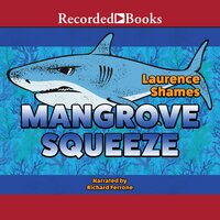 Mangrove Squeeze - Laurence Shames