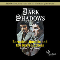 Barnabas, Quentin and the Grave Robbers - Marilyn Ross
