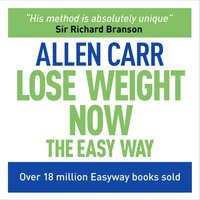 Lose Weight Now The Easy Way: The Easy Way - Allen Carr