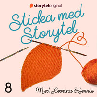 Sticka med Storytel - #8 Sommarsummering - Loveina Khans, Jennie Öhlund