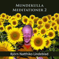 Mundekulla Meditationer 2 - Björn Natthiko Lindeblad