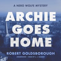 Archie Goes Home: A Nero Wolfe Mystery - Robert Goldsborough