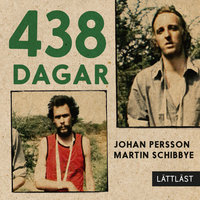 438 dagar / Lättläst - Martin Schibbye, Johan Persson