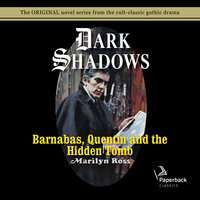 Barnabas, Quentin and the Hidden Tomb - Marilyn Ross
