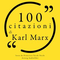 100 citazioni di Karl Marx - Karl Marx