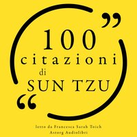 100 citazioni di Sun Tzu - Sun Tzu
