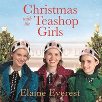 Christmas with the Teashop Girls - Elaine Everest