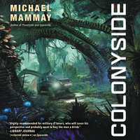 Colonyside: A Novel - Michael Mammay