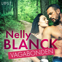Vagabonden - erotisk novell - Nelly Blanck
