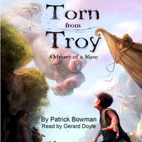 Torn From Troy - Patrick Bowman