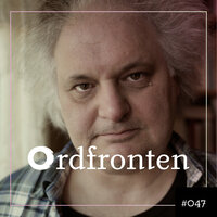 Ordfronten #47 : Göran Greider om Liten bergspredikan för socialister - Göran Greider