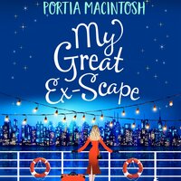 My Great Ex-Scape: A laugh-out-loud second chance romantic comedy from MILLION-COPY BESTSELLER Portia MacIntosh - Portia MacIntosh