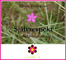 Självrespekt - vägledd meditation - Linda Dahlqvist