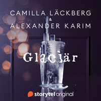 Glaciär - Alexander Karim, Camilla Läckberg