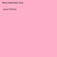 When September Ends - Laura E. Simms