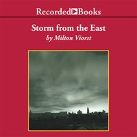 Storm from the East: The Struggle Between the Arab World and the Christian West - Milton Viorst