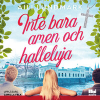 Inte bara amen och halleluja - Aili Lundmark