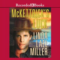 McKettrick's Luck - Linda Lael Miller
