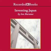 Inventing Japan: 1853-1964 - Ian Buruma