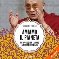 Amiamo il pianeta - Dalai Lama, Franz Alt