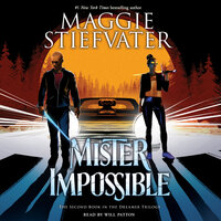 Mister Impossible (The Dreamer Trilogy #2) - Maggie Stiefvater