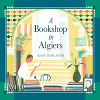 A Bookshop in Algiers - Kaouther Adimi