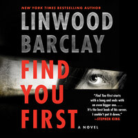 Find You First: A Novel - Linwood Barclay