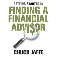 Getting Started in Finding a Financial Advisor - Charles A. Jaffe