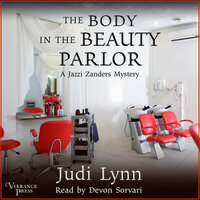 The Body in the Beauty Parlor: A Jazzi Zanders Mystery, Book Six - Judi Lynn