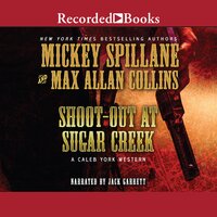 Shoot-Out at Sugar Creek - Mickey Spillane, Max Allan Collins