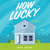 How Lucky: A Novel - Will Leitch