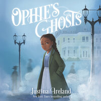 Ophie’s Ghosts - Justina Ireland