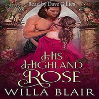His Highland Rose - Willa Blair
