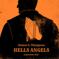 Hell's Angels. Anioły piekieł - Hunter S. Thompson