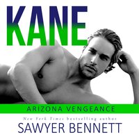 Kane: An Arizona Vengeance Novel - Sawyer Bennett