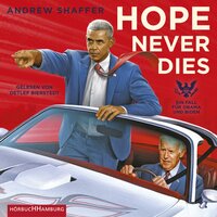 Hope Never Dies: Ein Fall für Obama und Biden - Andrew Shaffer