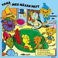 Bamse - Yoga med Häxan Hatt - Charlotta Borelius, Johanna Lindberg
