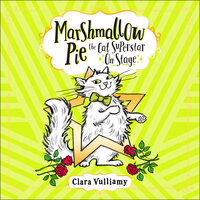 Marshmallow Pie The Cat Superstar On Stage - Clara Vulliamy