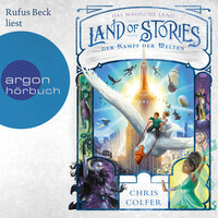 Land of Stories: Der Kampf der Welten - Chris Colfer